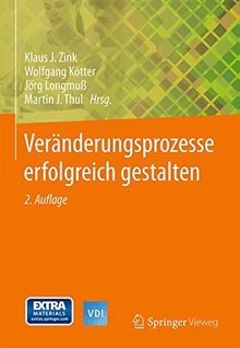 Veränderungsprozesse erfolgreich gestalten (VDI-Buch)