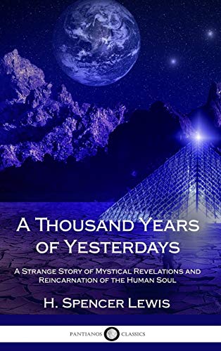 A Thousand Years of Yesterdays: A Strange Story of Mystical Revelations and Reincarnation of the Human Soul (Hardcover)