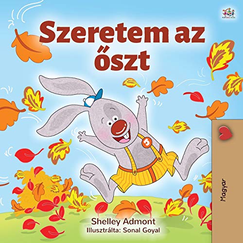 Shelley Admont I Love Autumn (Hungarian Book For Kids) (Hungarian Bedtime Collection)