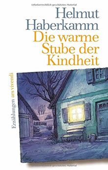 Die warme Stube der Kindheit - Erzählungen