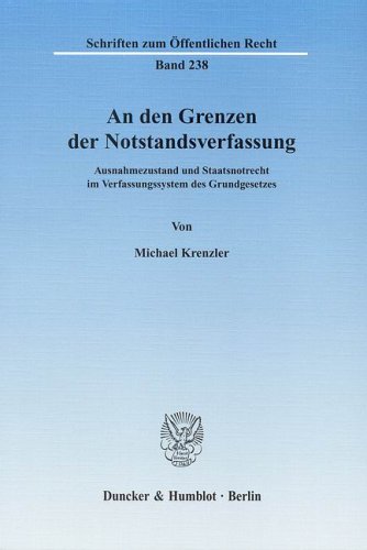 An den Grenzen der Notstandsverfassung.: Ausnahmezustand und Staatsnotrecht im Verfassungssystem des Grundgesetzes.