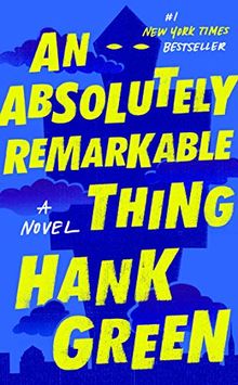 An Absolutely Remarkable Thing: A Novel