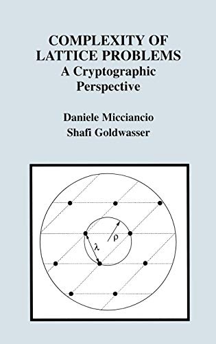 Complexity of Lattice Problems: A Cryptographic Perspective (The Springer International Series in Engineering and Computer Science, 671, Band 671)