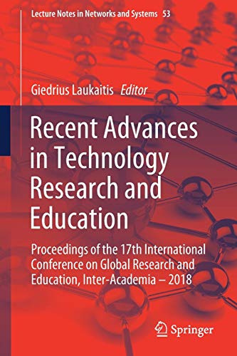 Recent Advances in Technology Research and Education: Proceedings of the 17th International Conference on Global Research and Education Inter-Academia ... Notes in Networks and Systems, Band 53)