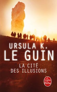 La ligue de tous les mondes : le cycle de Hain. Vol. 3. La cité des illusions