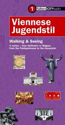 Viennese Jugendstil: Walking & Seeing, 4 routes - from Hoffmann to Wagner from the Postsparkasse to the Secession