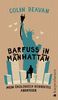 Barfuß in Manhattan: Mein ökologisch korrektes Abenteuer