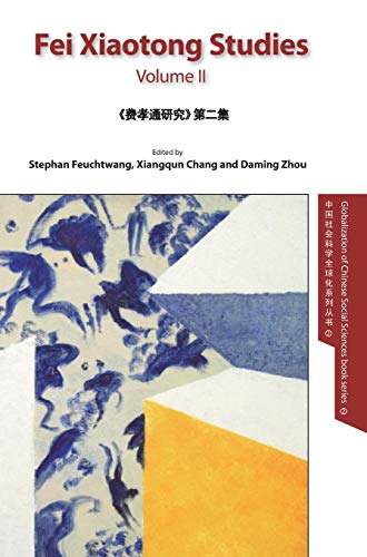 Fei Xiaotong Studies, Vol. II, English edition (Globalization of Chinese Social Sciences)