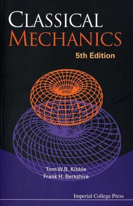 Kibble, Tom W. B. Classical Mechanics (5th Edition)