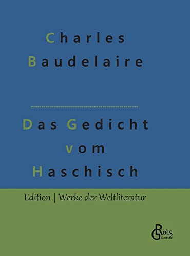 Das Gedicht vom Haschisch (Edition Werke der Weltliteratur - Hardcover)