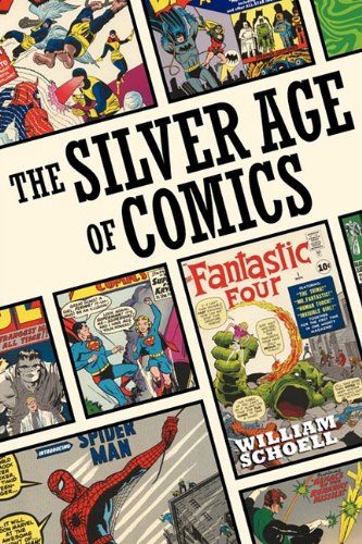 William Schoell The Silver Age Of Comics