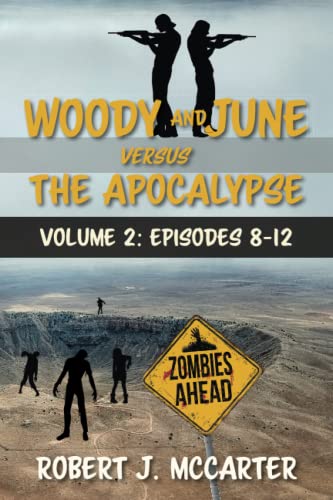 Woody and June versus the Apocalypse: Volume 2: Episodes 8-12