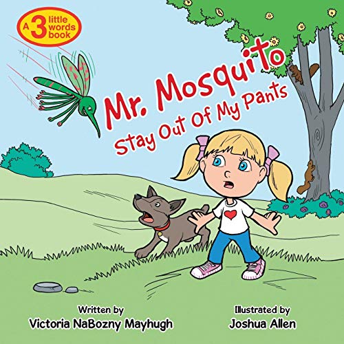 Mr. Mosquito Stay Out of My Pants