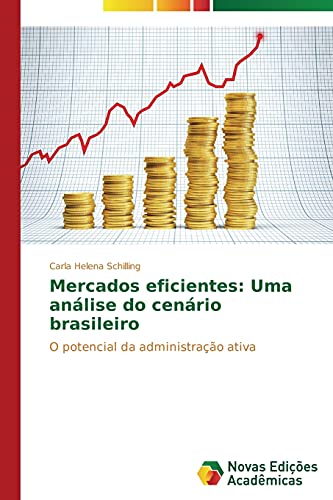 Mercados eficientes: Uma análise do cenário brasileiro: O potencial da administração ativa