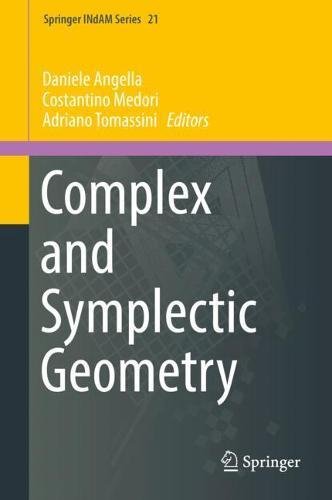 Complex and Symplectic Geometry (Springer INdAM Series, Band 21)