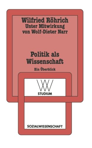 Politik als Wissenschaft: Ein Überblick (Wv Studium) (German Edition)