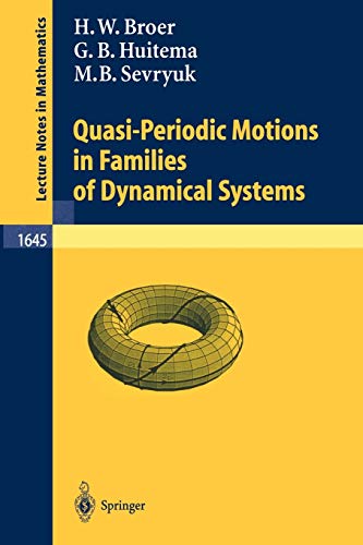 Quasi-Periodic Motions in Families of Dynamical Systems: Order amidst Chaos (Lecture Notes in Mathematics, 1645, Band 1645)
