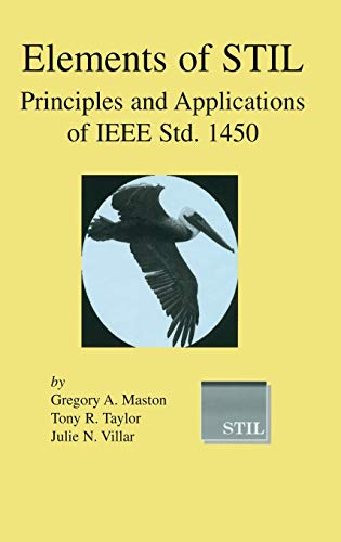 Elements of STIL: Principles and Applications of IEEE Std. 1450 (Frontiers in Electronic Testing, 24, Band 24)