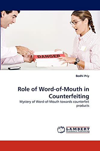 Role of Word-of-Mouth in Counterfeiting: Mystery of Word-of-Mouth towards counterfeit products