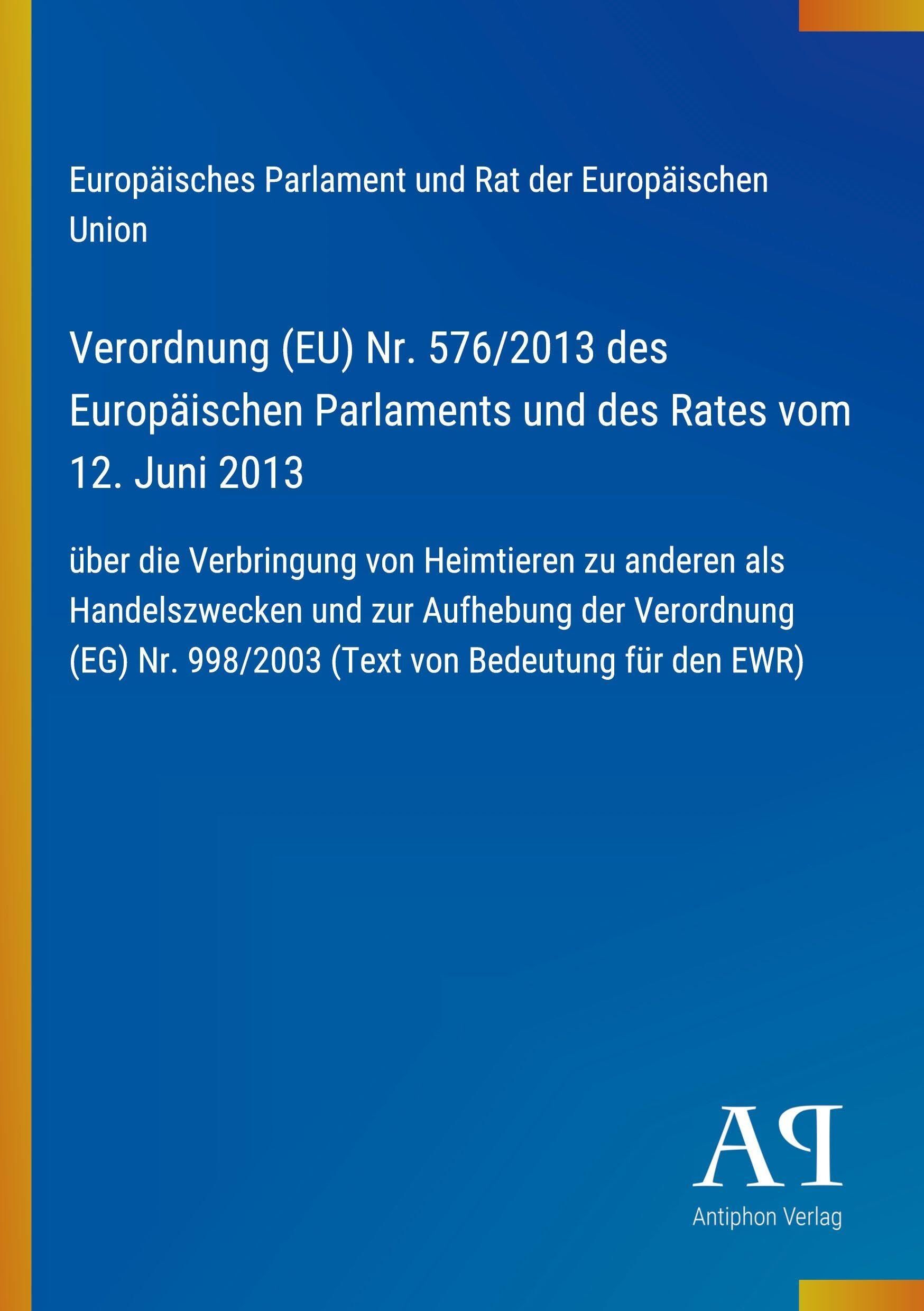 Verordnung (EU) Nr. 576/2013 des Europäischen Parlaments und des Rates vom 12. Juni 2013