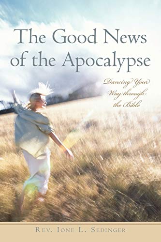 The Good News of the Apocalypse: Dancing Your Way through the Bible