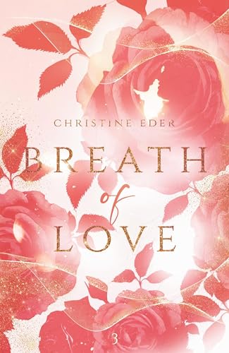 Breath of Love: Band 3