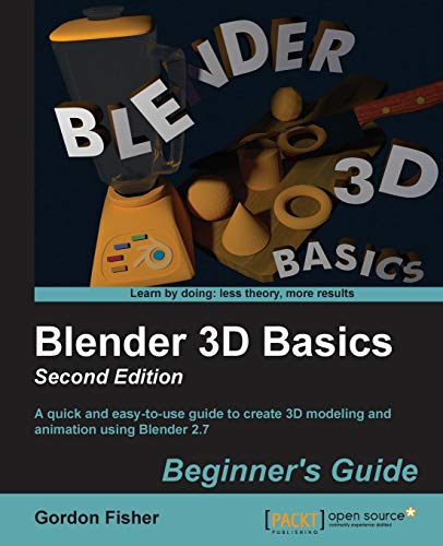 Gordon Fisher Blender 3D Basics Beginner's Guide Second Edition (English Edition)