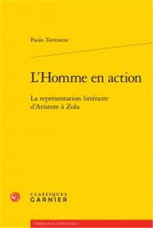 L'homme en action : la représentation littéraire d'Aristote à Zola
