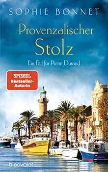 Provenzalischer Stolz: Ein Fall für Pierre Durand (Die Pierre-Durand-Krimis, Band 7)