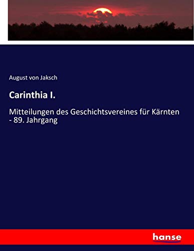 Carinthia I.: Mitteilungen des Geschichtsvereines für Kärnten - 89. Jahrgang