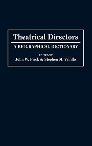 Theatrical Directors: A Biographical Dictionary