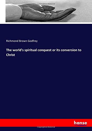 The world's spiritual conquest or its conversion to Christ