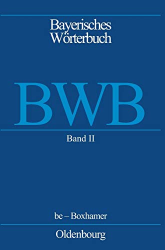 Bayerisches Wörterbuch (BWB): be – Boxhamer