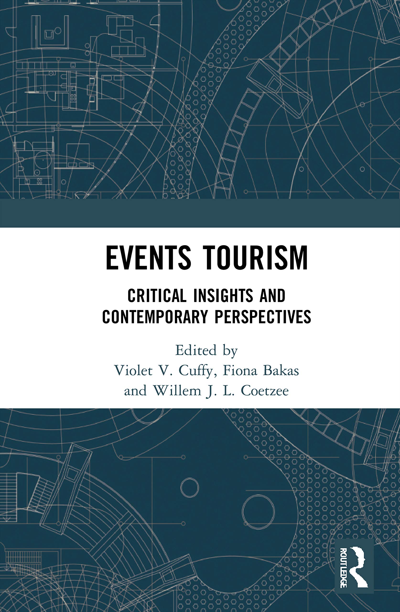 Events Tourism: Critical Insights and Contemporary Perspectives (Routledge Critical Event Studies Research)