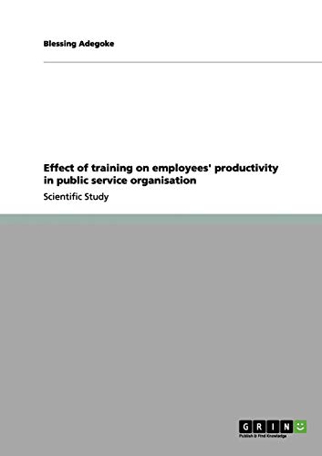 Effect of training on employees' productivity in public service organisation