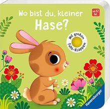 Wo bist du, kleiner Hase?: Mit großen Fühl-Klappen