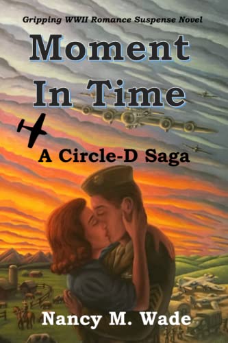 Moment in Time: Circle-D Saga: 2nd Ed. Book 2: A Circle-D Saga: A Circle-D Saga