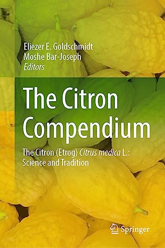 The Citron Compendium: The Citron (Etrog) Citrus medica L.: Science and Tradition