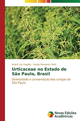 Urticaceae no Estado de São Paulo, Brasil: Diversidade e conservação das urtigas de São Paulo