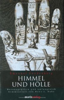 Himmel und Hölle: Nach Gesehenem und Gehörtem