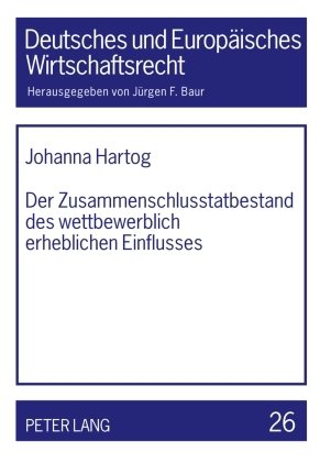 Der Zusammenschlusstatbestand des wettbewerblich erheblichen Einflusses