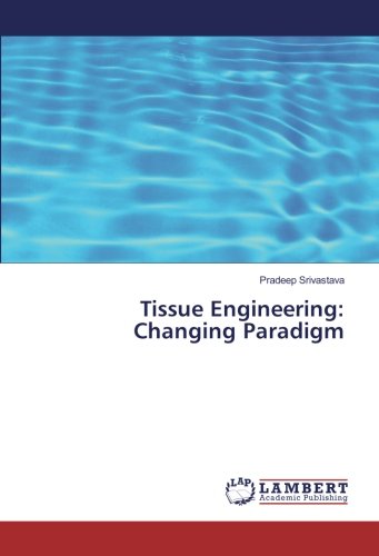 Tissue Engineering: Changing Paradigm