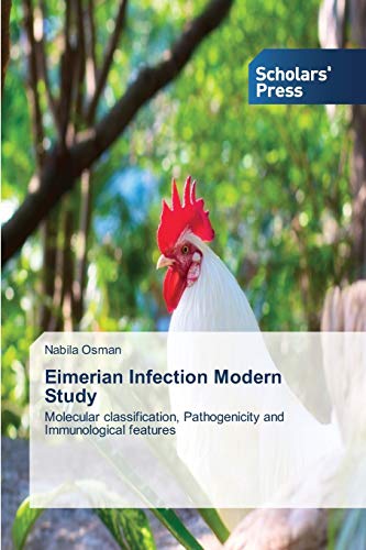 Eimerian Infection Modern Study: Molecular classification, Pathogenicity and Immunological features