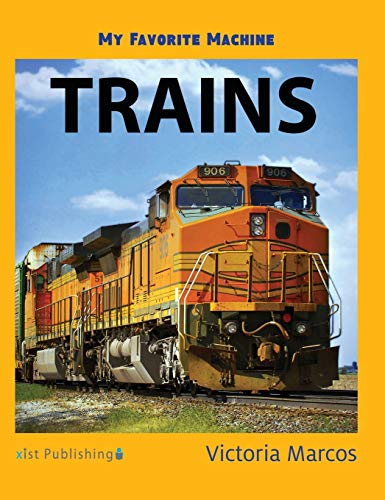 My Favorite Machine: Trains