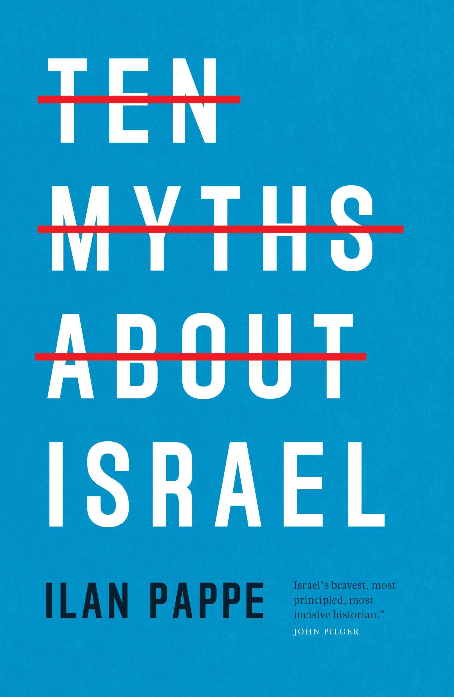 Ilan Pappé Ten Myths About Israel