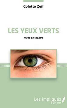 Les Yeux verts: Pièce de théâtre von Zeif, Colette | Buch | Zustand gut