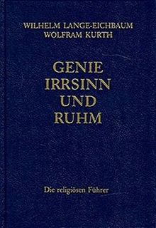 Genie, Irrsinn und Ruhm, in 11 Bdn, Bd.6, Die religiösen Führer