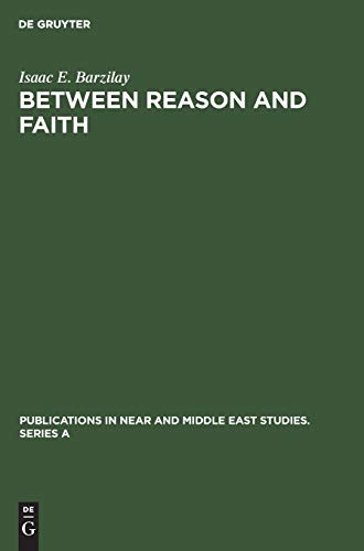 Between Reason and Faith: Anti-Rationalism in Italian Jewish Thought 1250–1650 (Publications in Near and Middle East Studies. Series A, 10, Band 10)