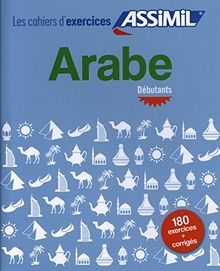 Arabe : débutants : 180 exercices + corrigés