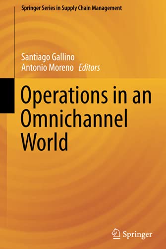 Operations in an Omnichannel World (Springer Series in Supply Chain Management, 8, Band 8)